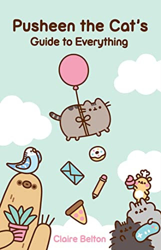 Pusheen the Cat's Guide to Everything (A Pusheen Book)