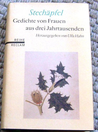 Stechäpfel: Gedichte von Frauen aus 3 Jahrtausenden. (Reihe Reclam)