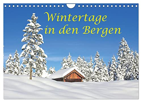 Wintertage in den Bergen (Wandkalender 2026 DIN A4 quer), CALVENDO Monatskalender: Wintermotive zum Träumen (CALVENDO Natur)