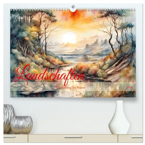 Landschaften Von Frühling bis Winter (hochwertiger Premium Wandkalender 2026 DIN A2 quer), Kunstdruck in Hochglanz: Zauberhaft Landschaften aus Vierjahreszeiten mit KI generiert. (CALVENDO Kunst)