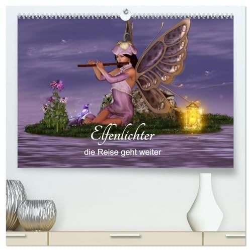 Elfenlichter, die Reise geht weiter (hochwertiger Premium Wandkalender 2026 DIN A2 quer), Kunstdruck in Hochglanz: Eine neue magische Reise durch das Jahr der Elfen. (CALVENDO Kunst)