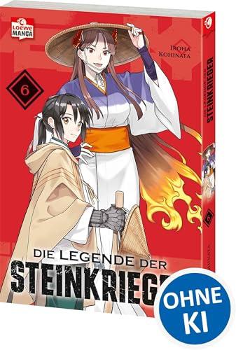 Die Legende der Steinkrieger 06: Fesselndes Fantasy-Epos über Verrat, Macht und eine sagenumwobene Kriegerin aus Stein - Actiongeladener Manga in historischem Setting