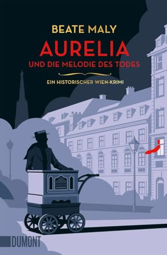 Aurelia und die Melodie des Todes: Ein historischer Wien-Krimi (Ein Fall für Aurelia von Kolowitz, Band 2)