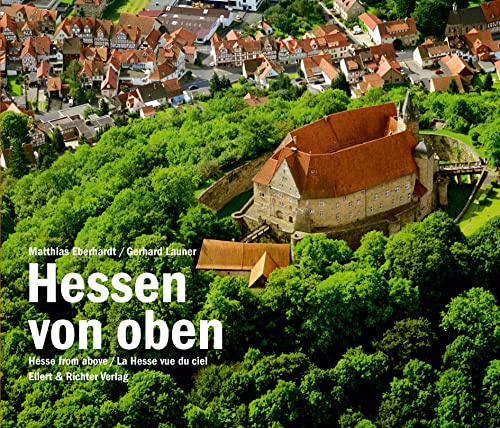Hessen von oben. Hesse from above. La Hesse vue de ciel: Hesse from above/ La Hesse vue du ciel