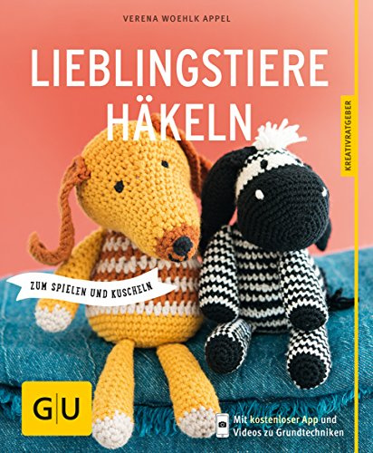 Lieblingstiere häkeln: zum Spielen und Kuscheln (GU Nähen, Stricken & Co.)