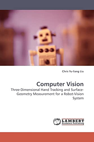 Computer Vision: Three-Dimensional Hand Tracking and Surface-Geometry Measurement for a Robot-Vision System