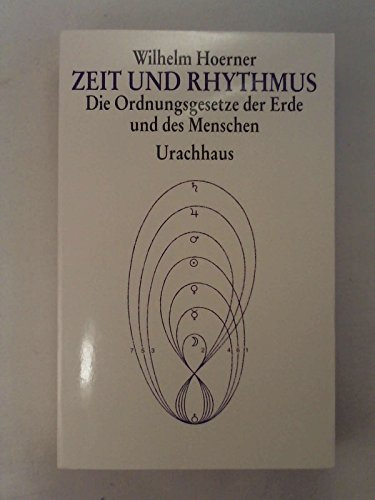 Zeit und Rhythmus: Die Ordnungsgesetze der Erde und des Menschen