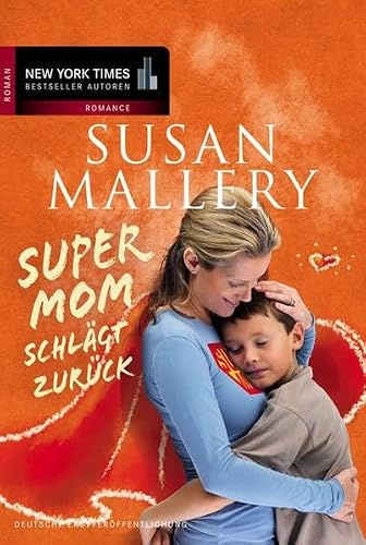 Supermom schlägt zurück: Roman. Deutsche Erstausgabe (New York Times Bestseller Autoren: Romance)