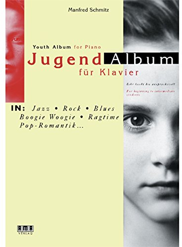 Jugend-Album für Klavier /Youth Album for Piano: Dt. /Engl.: In Jazz, Rock, Blues, Boogie Woogie, Ragtime, Pop-Romantik. Sehr leicht bis anspruchsvoll