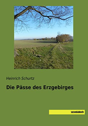 Die Paesse des Erzgebirges