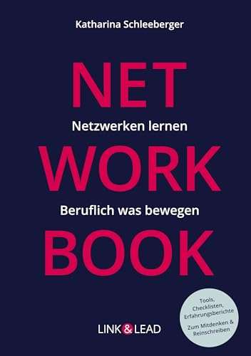 Networkbook: Netzwerken lernen. Beruflich was bewegen.
