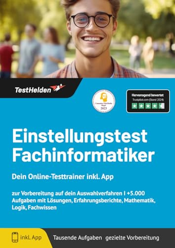 Einstellungstest Fachinformatiker: Dein Online-Testtrainer inkl. App zur Vorbereitung auf dein Auswahlverfahren I +5.000 Aufgaben mit Lösungen, Erfahrungsberichte, Mathematik, Logik, Fachwissen