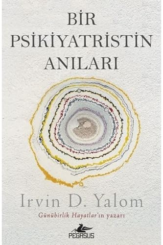 Bir Psikiyatristin Anıları: Günübirlik Hayatlar'ın Yazarı