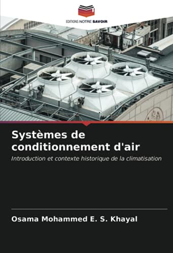 Systèmes de conditionnement d'air: Introduction et contexte historique de la climatisation