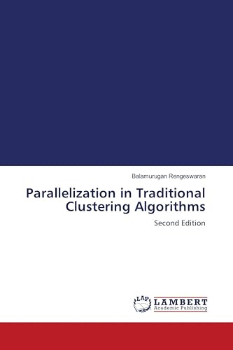 Parallelization in Traditional Clustering Algorithms: Second Edition