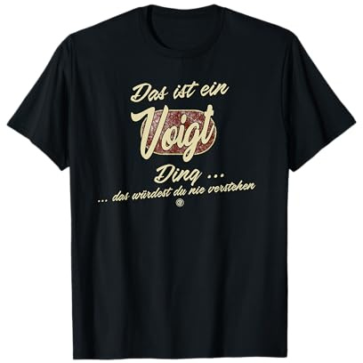 Das ist ein Voigt Ding - Lustiges Familie Voigt T-Shirt