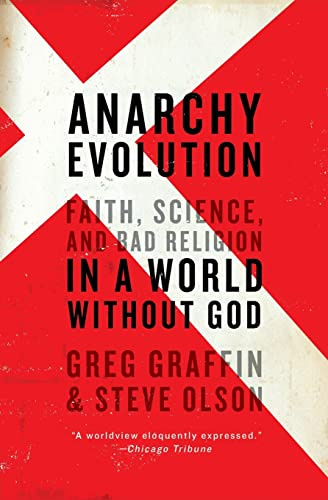 Anarchy Evolution: Faith, Science, and Bad Religion in a World Without God – A Provocative Polemic from a Punk Rock Paleontologist