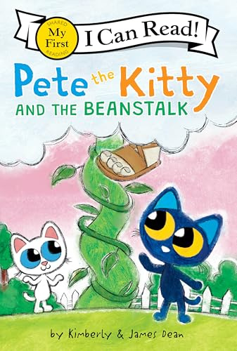 Pete the Kitty and the Beanstalk: A Groovy Animal Fairytale Twist For Kids (Ages 4-8) (My First I Can Read)