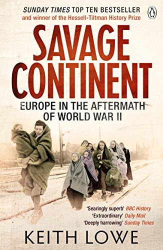 Savage Continent Europe In The Aftermath Of World War II /anglais