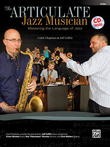 The Articulate Jazz Musician | Gitarre | Buch & CD: Mastering the Language of Jazz: Guitar