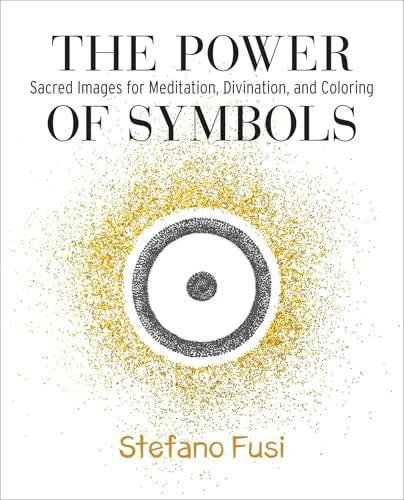 The Power of Symbols: Sacred Images for Meditation, Divination, and Coloring Cards & Guidebook