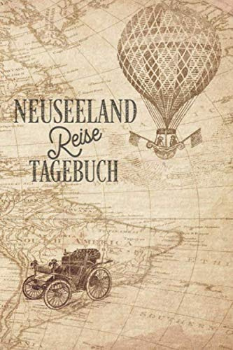 Neuseeland Reisetagebuch: Urlaubstagebuch Neuseeland.Reise Logbuch für 40 Reisetage für Reiseerinnerungen der schönsten Urlaubsreise ... Notizbuch,Abschiedsgeschenk