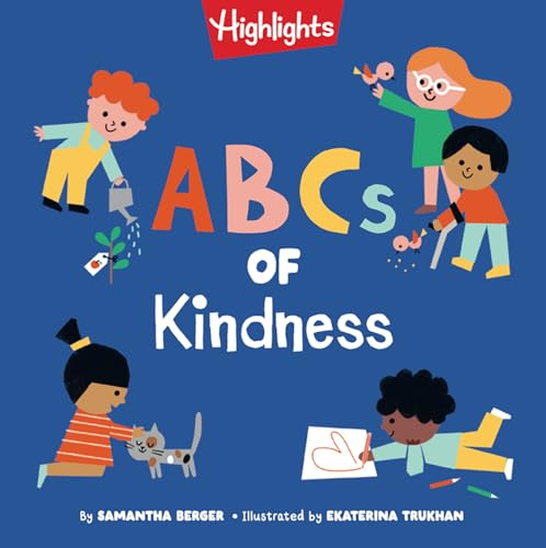 ABCs of Kindness: Everyday Acts of Kindness, Inclusion, and Generosity from A to Z, Read-Aloud ABC Kindness Board Book for Toddlers and Preschoolers (Books of Kindness)