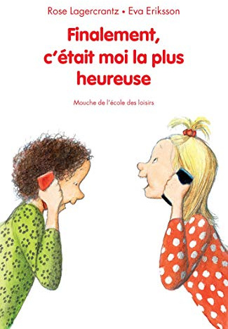 Finalement c'etait moi la plus heureuse