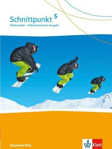 Schnittpunkt Mathematik 5. Differenzierende Ausgabe Rheinland-Pfalz und Saarland: Schulbuch Klasse 5 (Schnittpunkt Mathematik. Differenzierende Ausgabe für Rheinland-Pfalz und Saarland ab 2016)
