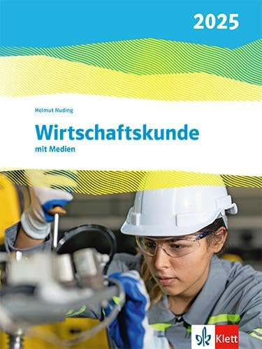 Wirtschaftskunde. Ausgabe 2025: Schulbuch mit Medien