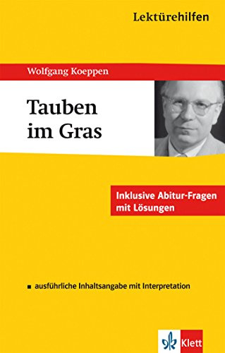 Lektürehilfen Wolfgang Koeppen Tauben im Gras. Ausführliche Inhaltsangabe und Interpretation