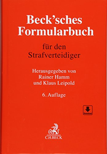 Beck'sches Formularbuch für den Strafverteidiger: Mit Formularen zum Download