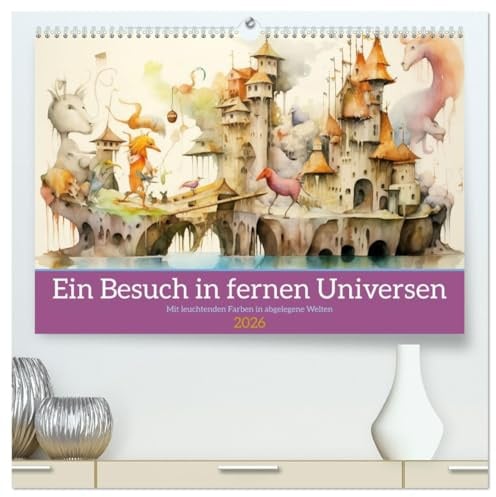 Ein Besuch in fernen Universen (hochwertiger Premium Wandkalender 2026 DIN A2 quer), Kunstdruck in Hochglanz: Mit leuchtenden Farben in ferne Welten (CALVENDO Tiere)