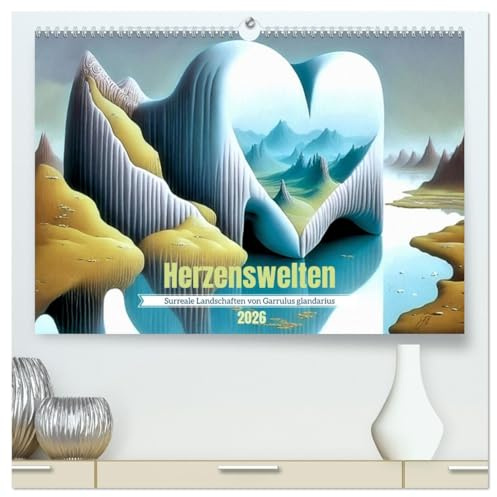 Herzenswelten (hochwertiger Premium Wandkalender 2026 DIN A2 quer), Kunstdruck in Hochglanz: Fantastische Orte der Liebe (CALVENDO Kunst)