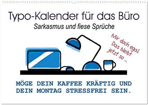 Typo-Kalender für das Büro. Sarkasmus und fiese Sprüche (Wandkalender 2026 DIN A2 quer), CALVENDO Monatskalender: Trendiger Sprüchekalender für den Arbeitsplatz (CALVENDO Spass)