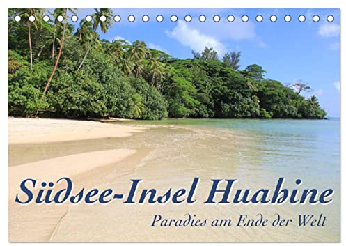 Südsee-Insel Huahine - Paradies am Ende der Welt (Tischkalender 2026 DIN A5 quer), CALVENDO Monatskalender: Huahine ist der Garten Eden ... wild und bezaubernd. (CALVENDO Orte)