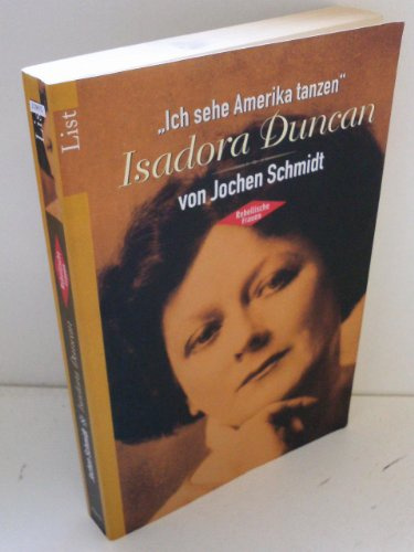 'Ich sehe Amerika tanzen', Isadora Duncan