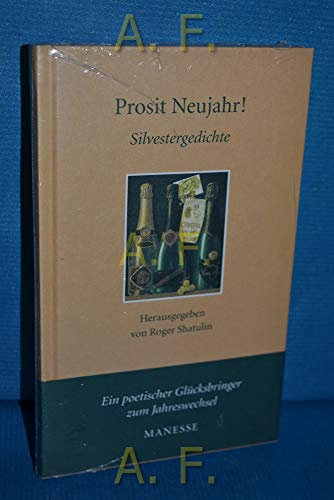 Prosit Neujahr!: Silvestergedichte (Manesse Bücherei)