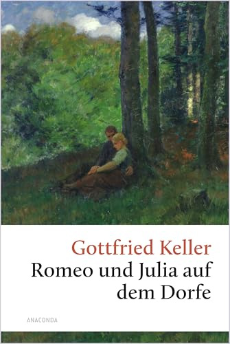 Romeo und Julia auf dem Dorfe: Shakespears Liebestragödie versetzt ins schweizer Landleben (Große Klassiker zum kleinen Preis, Band 257)