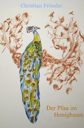 Der Pfau im Honigbaum