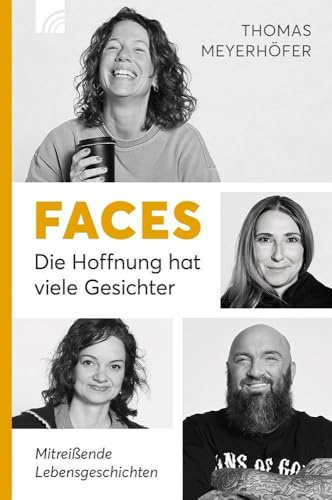 Faces - Die Hoffnung hat viele Gesichter: Mitreissende Lebensgeschichten aus der erfolgreichen Talkreihe superfromm. Wahre Erlebnisse, die Mut machen und Hoffnung schenken. Ehrlich und fromm.