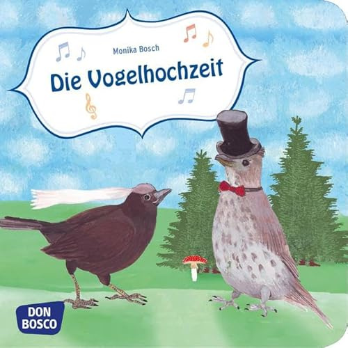 Die Vogelhochzeit. Mini-Bilderbuch.: Don Bosco Minis: Spiellieder. (Musikalische Bilderbuchgeschichten)