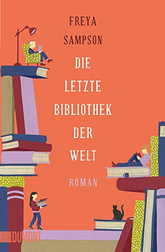 Die letzte Bibliothek der Welt: Roman