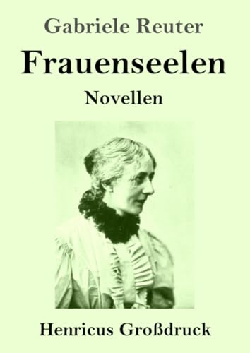 Frauenseelen (Großdruck): Novellen