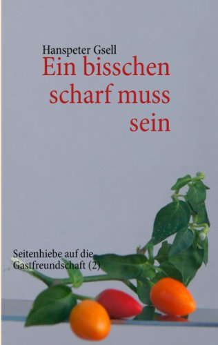 Ein bisschen scharf muss sein: Seitenhiebe auf die Gastfreundschaft (2)