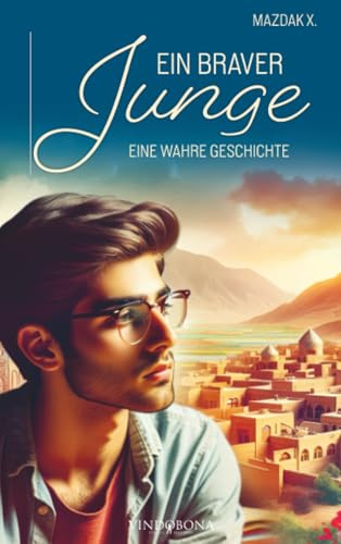 Ein braver Junge: Eine wahre Geschichte
