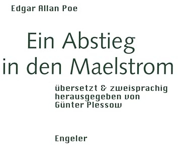 Ein Abstieg in den Maelstrom: übersetzt & zweisprachig herausgegeben von Günter Plessow (Neue Sammlung)
