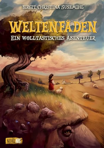Weltenfäden – Ein wolltastisches Abenteuer: Eine Geschichte über die fantastische Sagenwelt der Schafe - voller Spannung und Humor.