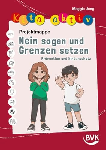 Kita aktiv Nein sagen und Grenzen setzen: Prävention und Kinderschutz | 2 - 6 Jahre | Spielerisch lernen im Kindergarten