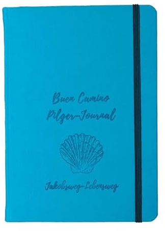 Buen Camino Pilger-Journal (türkis): Dein Weg. Deine Erfahrung. Jakobsweg-Lebensweg.